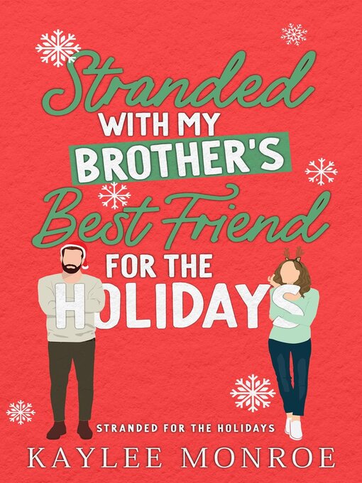 Title details for Stranded with my Brother's Best Friend for the Holidays by Kaylee Monroe - Available